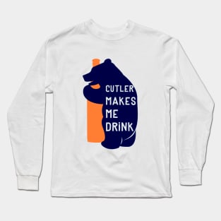 Cutler Makes Me Drink Long Sleeve T-Shirt